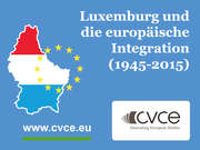 Luxemburg und das europäische Aufbauwerk auf der Webseite des CVCE